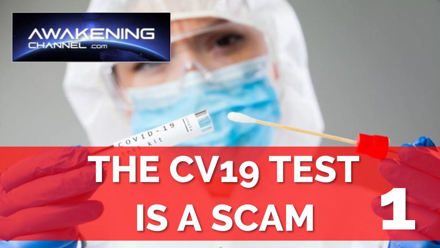 (Part 1/4) THE CV19 TEST IS A SCAM