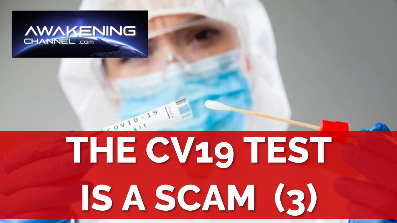(Part 3/4) THE CV19 TEST IS A SCAM