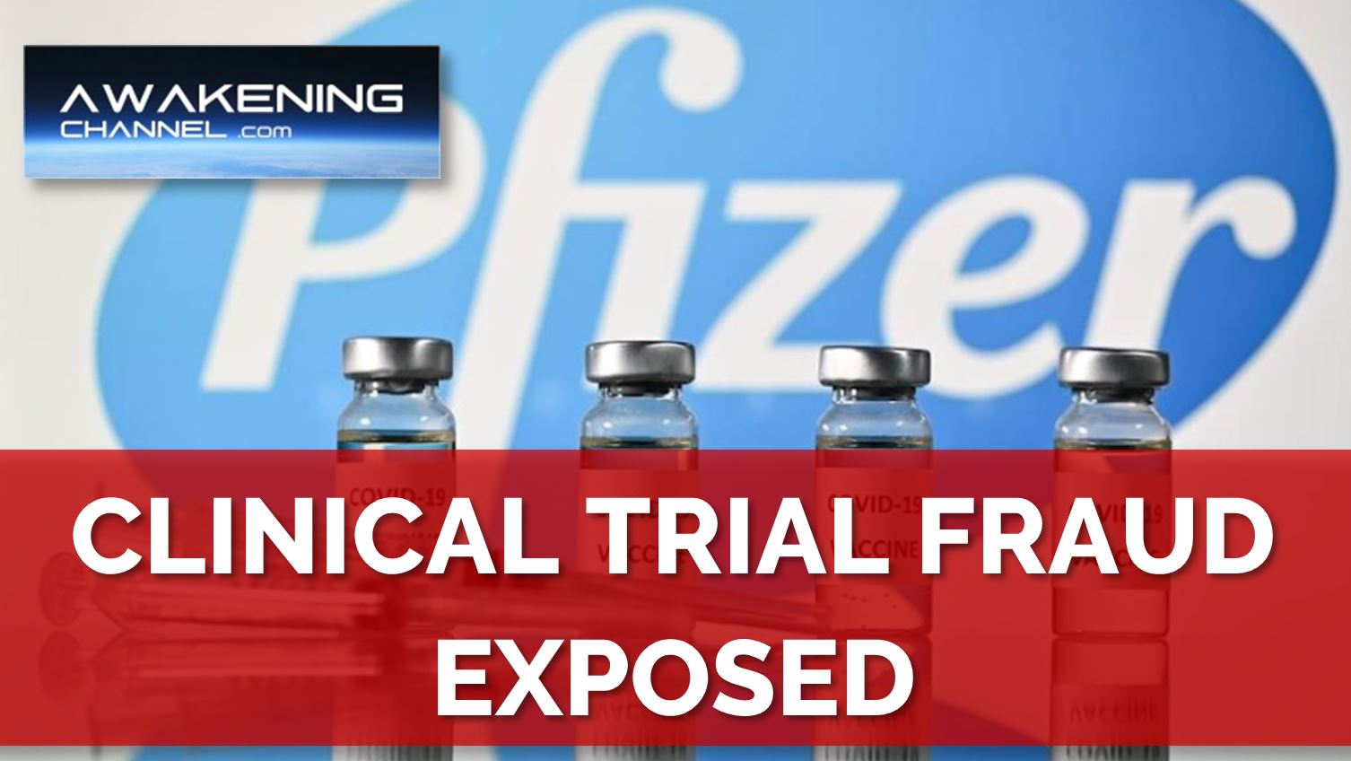 Pfizer TRIAL FRAUD EXPOSED