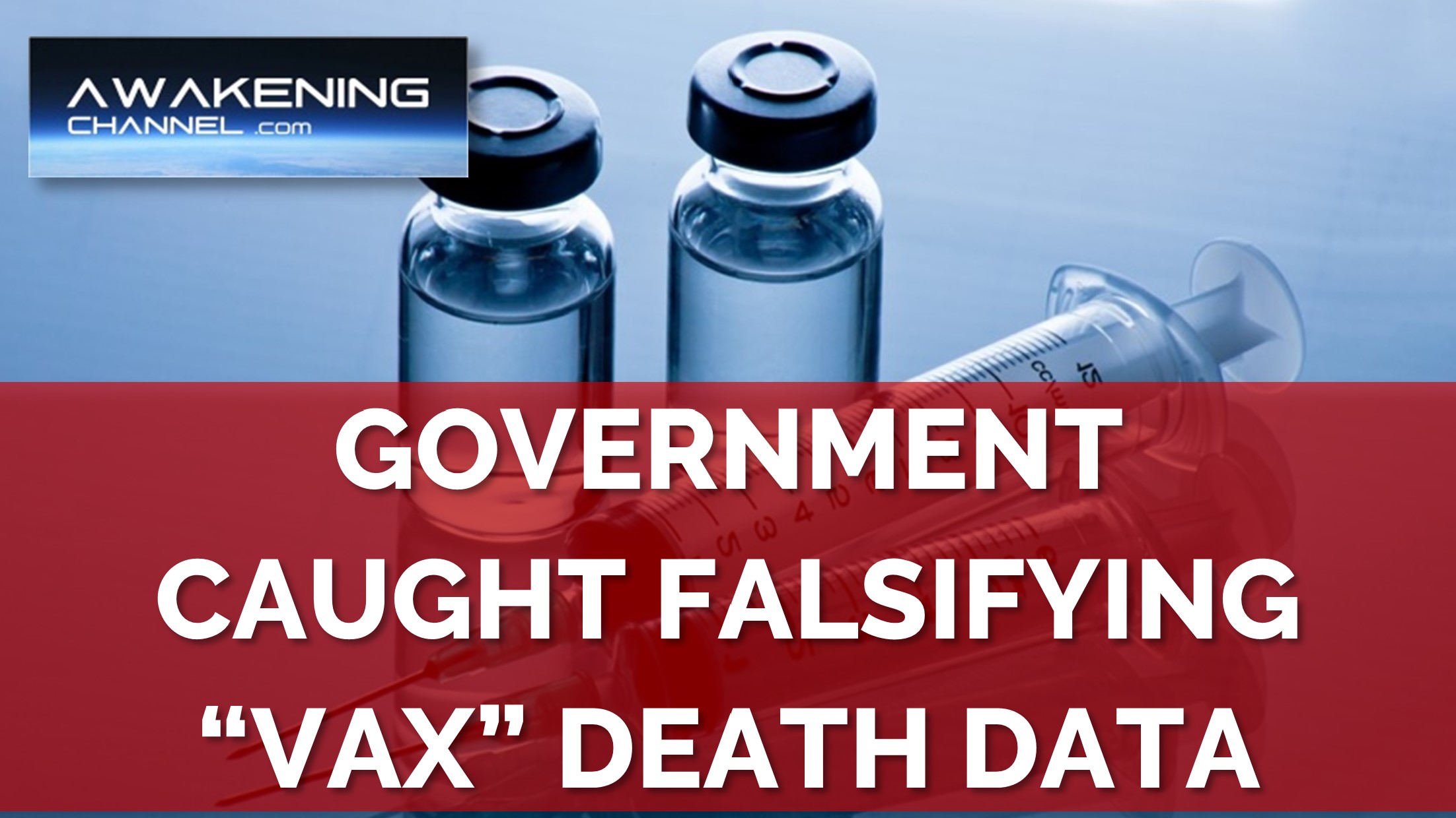 Government Caught Falsifying “Vax” Death Data