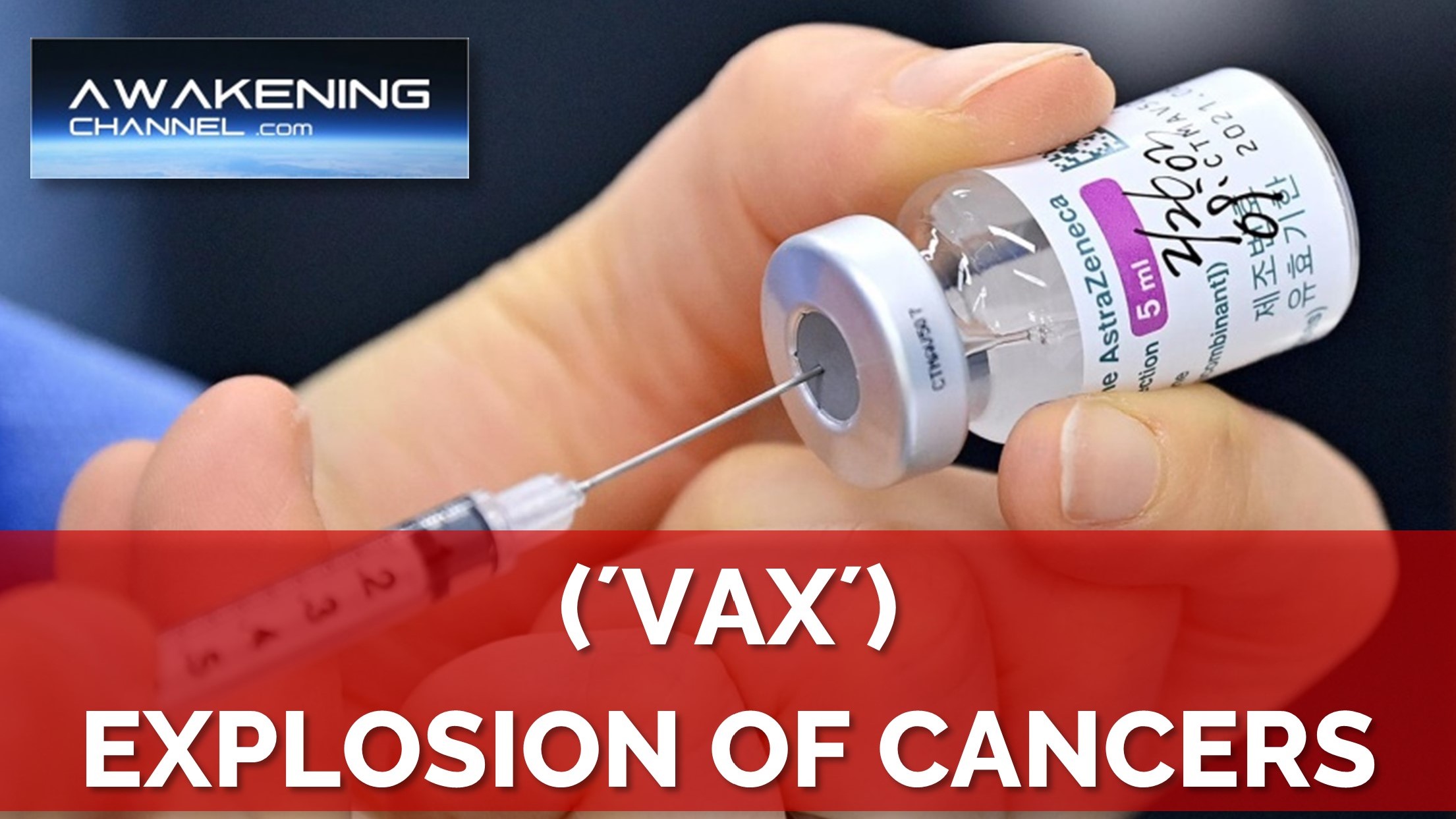 (“VAX”) EXPLOSION OF CANCERS