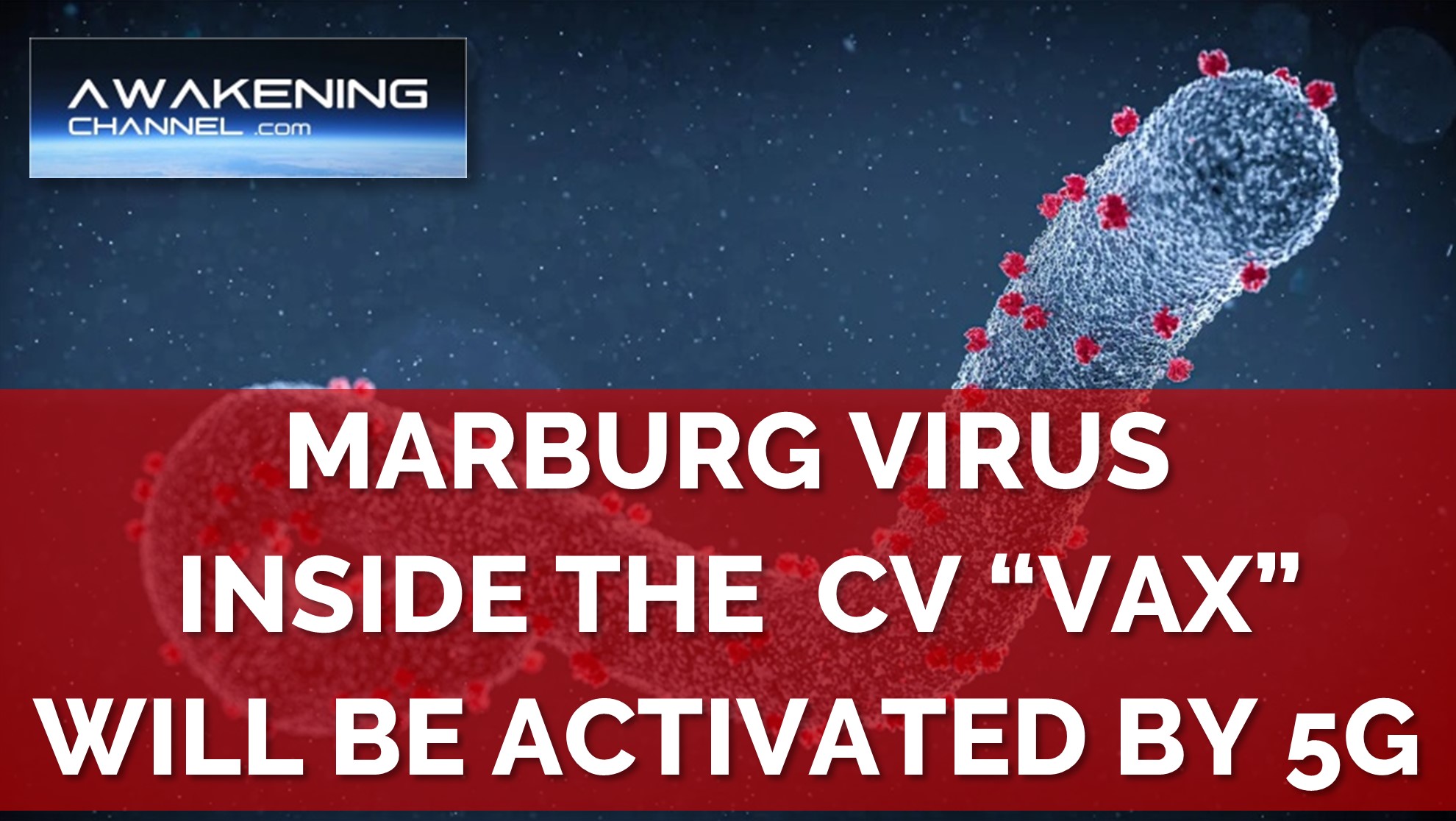 MARBURG VIRUS INSIDE THE  CV “VAX” WILL BE ACTIVATED BY 5G