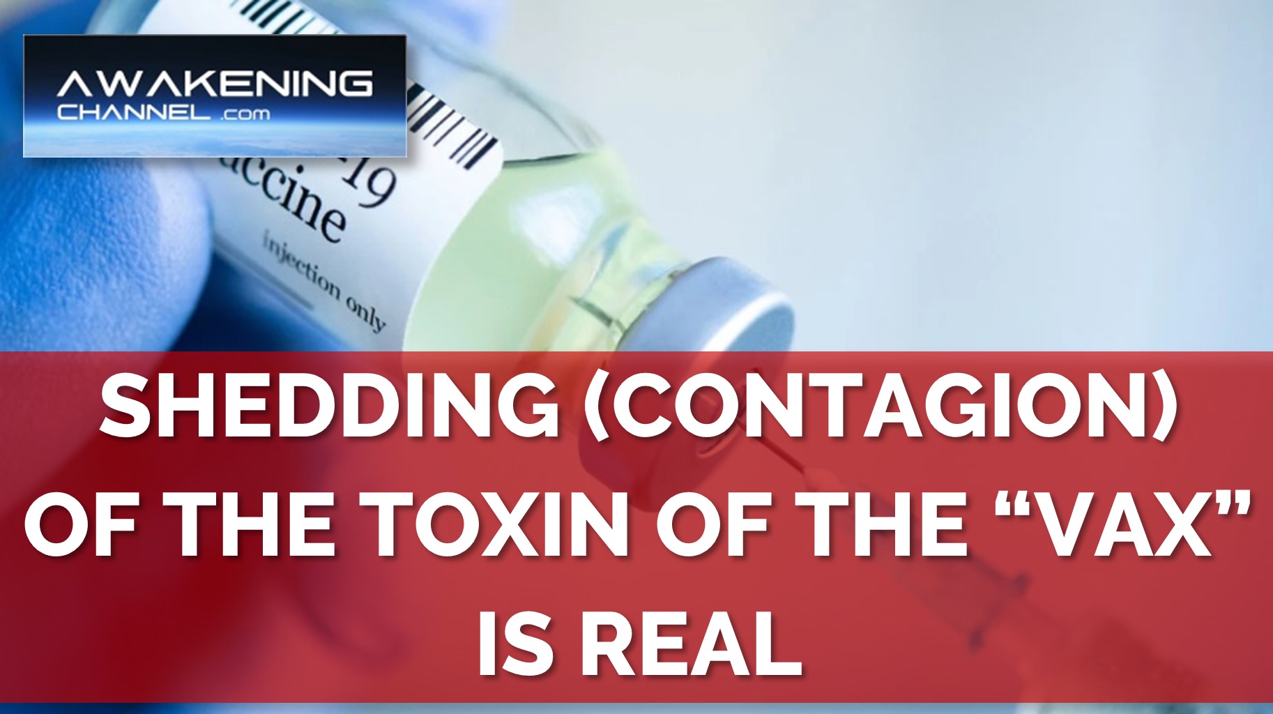 Shedding (Contagion) Of The Toxin Of The “Vax” Is Real