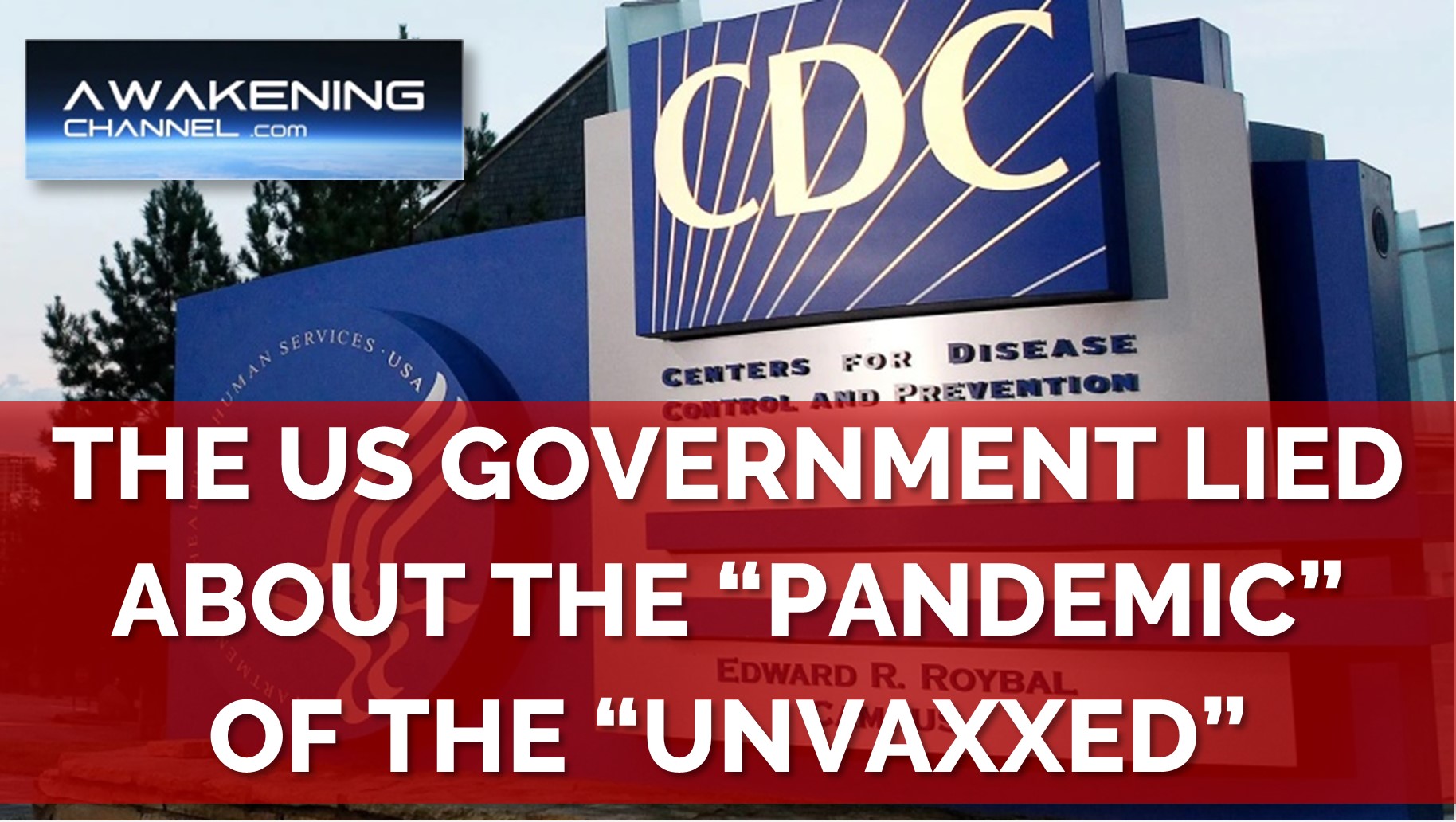 The “Pandemic” Of The “Unvaxxed” Was A Lie By The US Government.