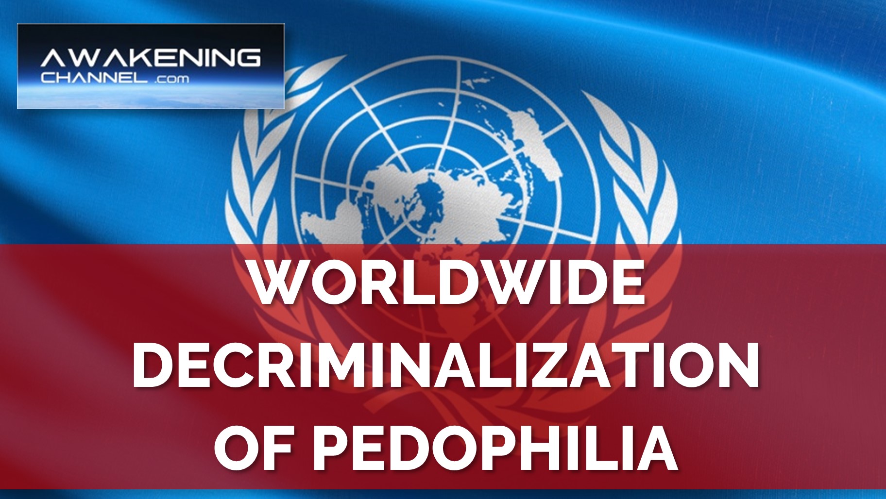 Psychiatrist Exposes The UN Pedophile Agenda