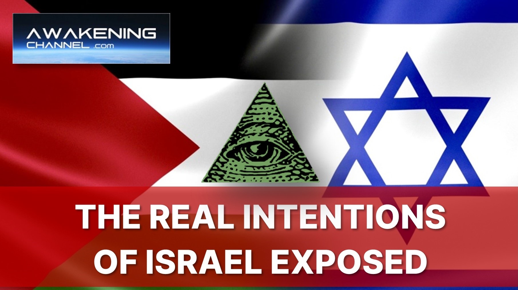Palestine´s Takeover: The Real Intentions of Israel Exposed