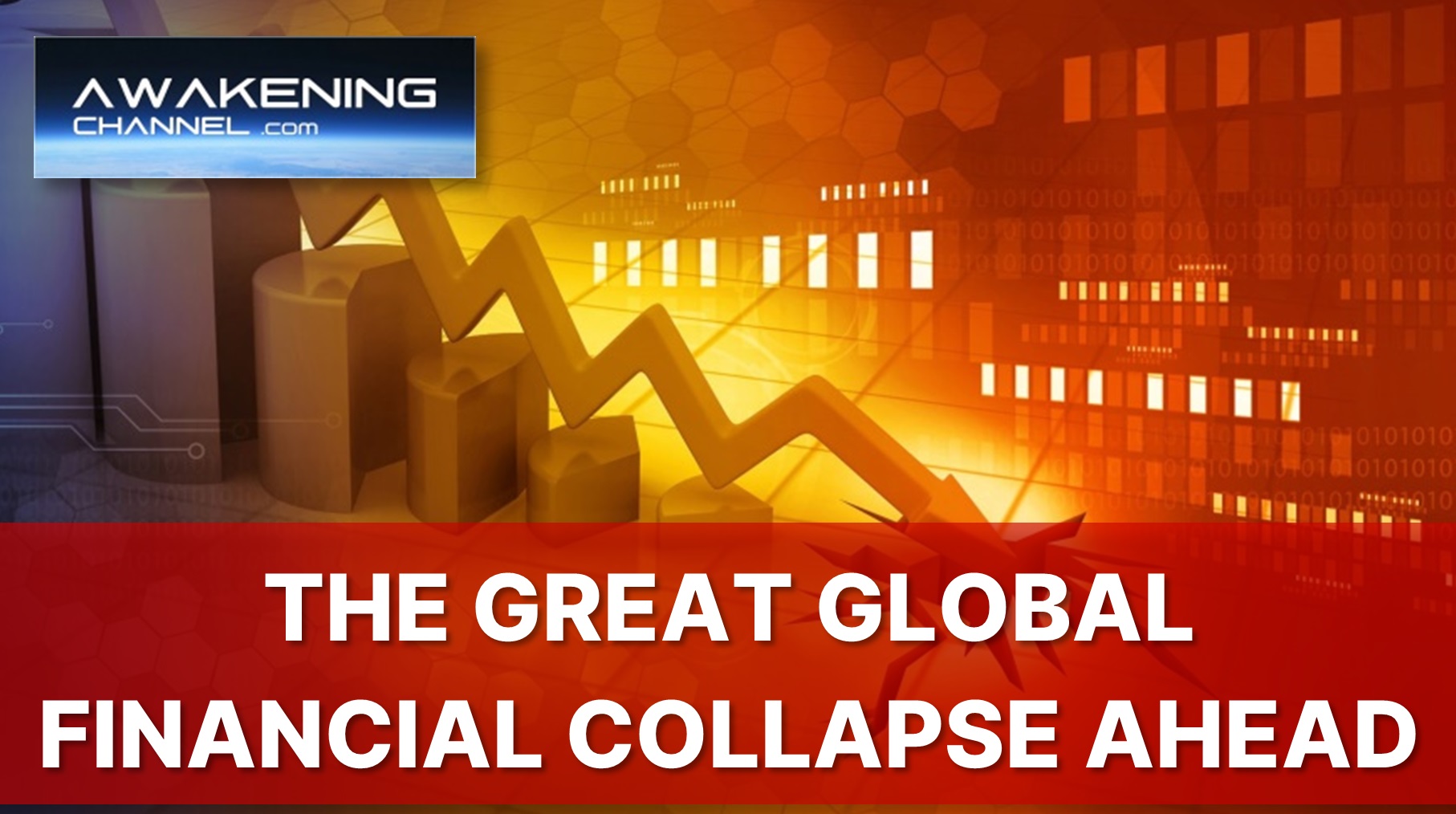 THE GREAT GLOBAL FINANCIAL COLLAPSE AHEAD